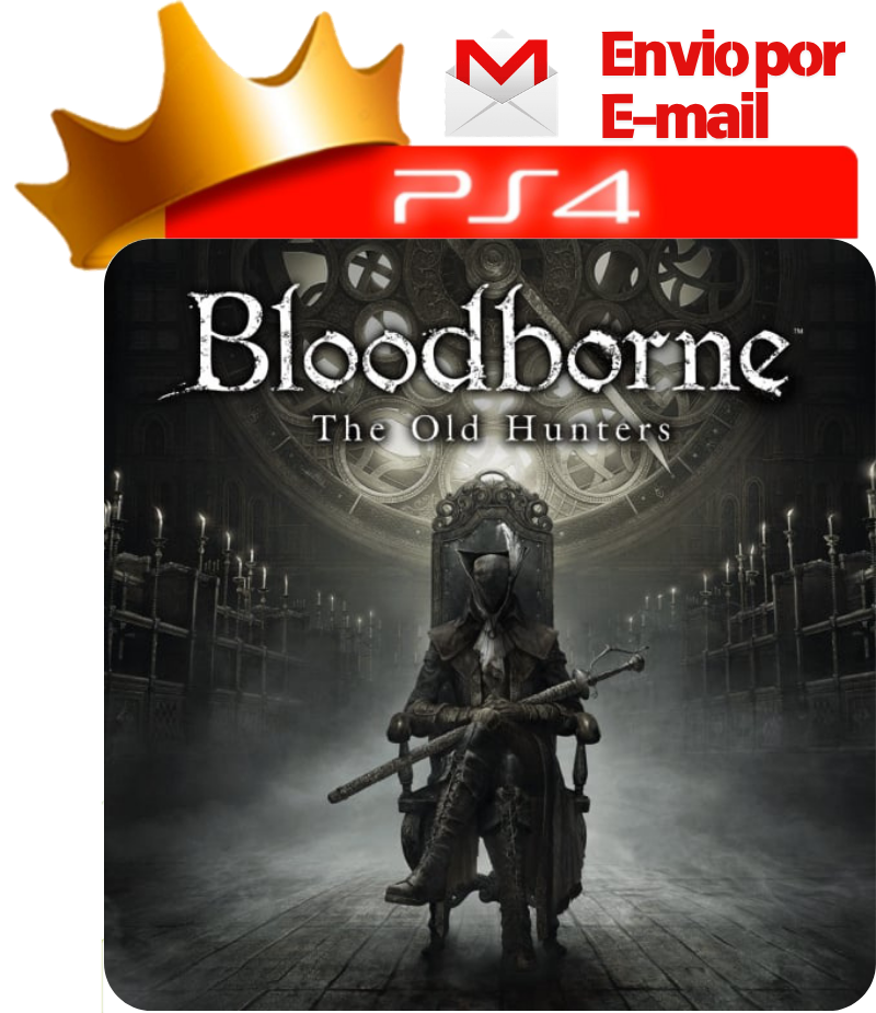Bloodborne: The Old Hunters (DLC) para PS4 - O Rei dos Games